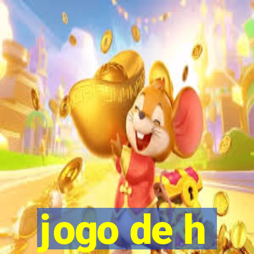 jogo de h